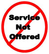 *SERVICES I "DO NOT" OFFER*
